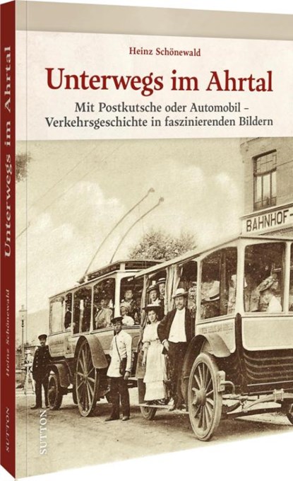 Unterwegs im Ahrtal, Heinz Schönewald - Gebonden - 9783963036170