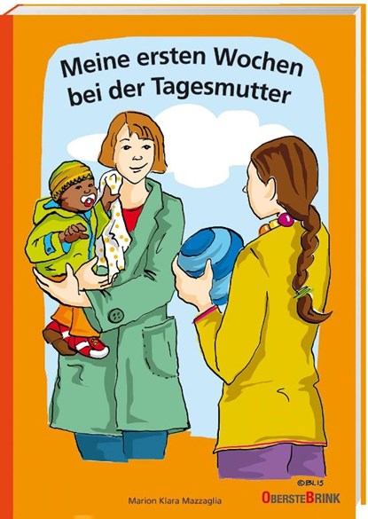 Meine ersten Wochen bei der Tagesmutter, Marion Klara Mazzaglia - Gebonden - 9783963040214