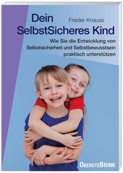 Dein SelbstSicheres Kind, Frieder Knauss - Paperback - 9783963040733
