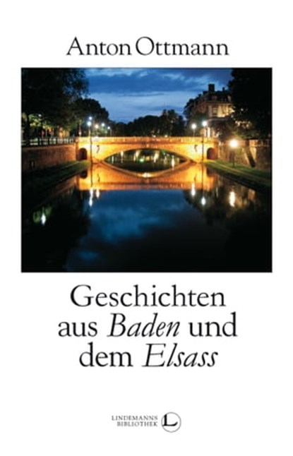 Geschichten aus Baden und dem Elsass, Anton Ottmann - Ebook - 9783963080869