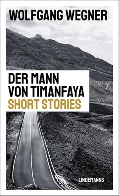 Der Mann von Timanfaya, Wolfgang Wegner - Ebook - 9783963082047