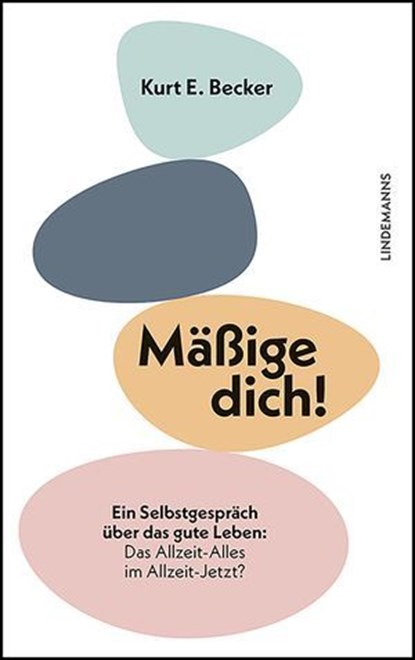 Mäßige dich!, Kurt E. Becker - Ebook - 9783963082467