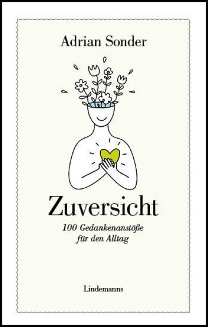 Zuversicht, Adrian Sonder - Gebonden - 9783963082542