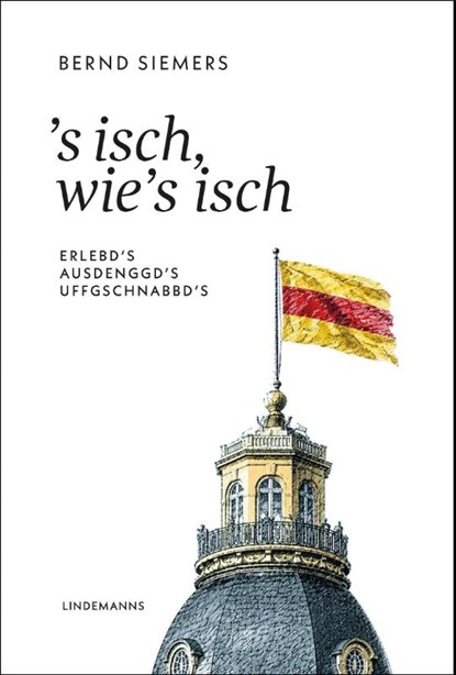 S isch, wie's isch, Bernd Siemers - Gebonden - 9783963082795