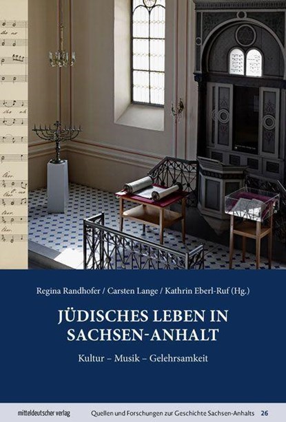Jüdisches Leben in Sachsen-Anhalt, Kathrin Eberl-Ruf ; Carsten Lange ; Regina Randhofer - Gebonden - 9783963116988