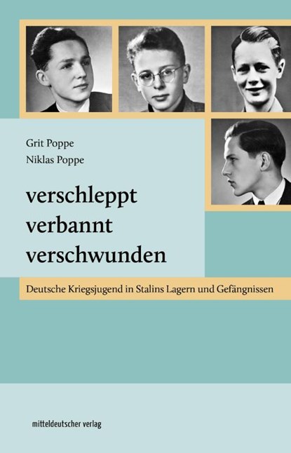 Verschleppt, verbannt, verschwunden, Grit Poppe ; Niklas Poppe - Paperback - 9783963119156