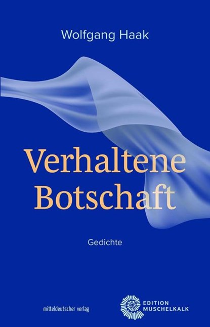 Verhaltene Botschaft, Wolfgang Haak - Paperback - 9783963119194