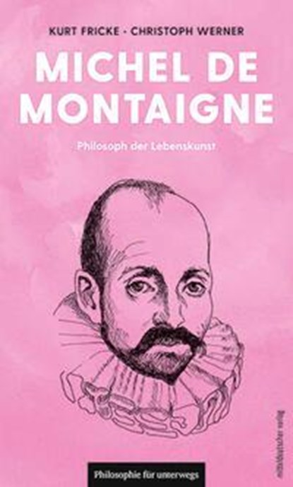 Michel de Montaigne, Kurt Fricke ; Christoph Werner - Paperback - 9783963119415