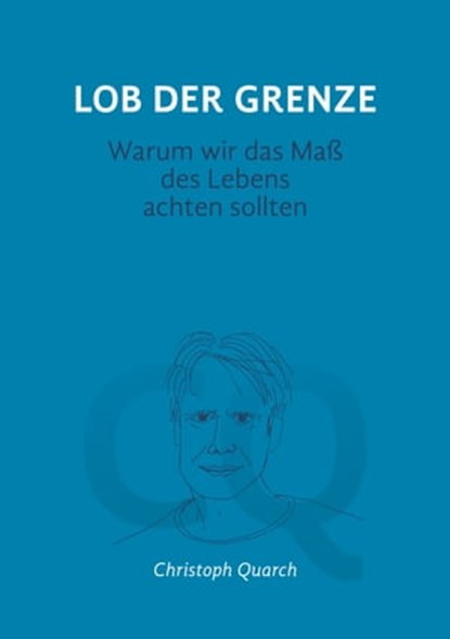 Lob der Grenze, Christoph Quarch - Ebook - 9783963136849
