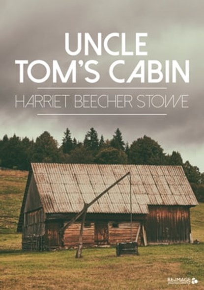 Uncle Tom's Cabin, Harriet Beecher Stowe - Ebook - 9783963139031