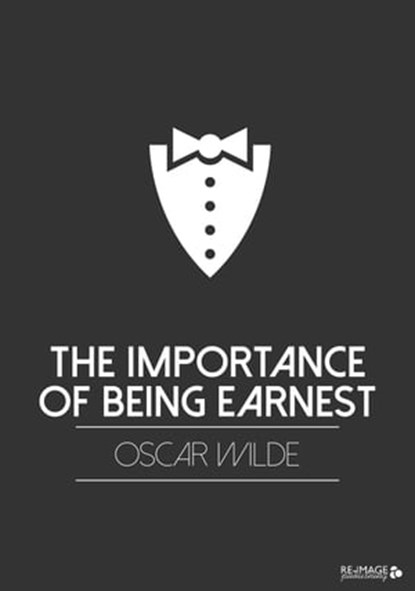The Importance of Being Earnest, Oscar Wilde - Ebook - 9783963139147
