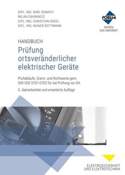 Handbuch Prüfung ortsveränderlicher elektrischer Geräte, Karl Donath ; Milan Gavrancic ; Christian Orgel ; Rainer Rottmann - Ebook - 9783963142642