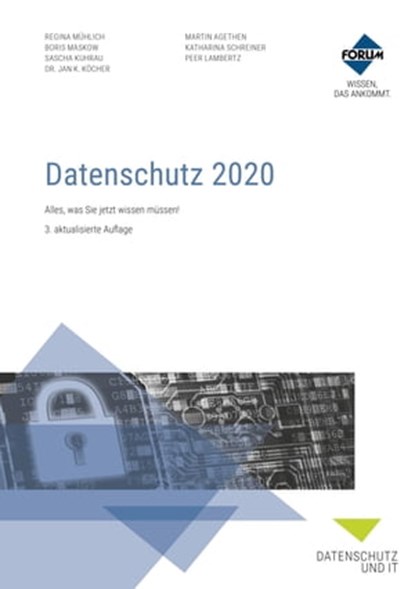 Datenschutz 2020, Regina Mühlich ; Boris Maskow ; Sascha Kuhrau ; Dr. Jan K. Köcher ; Martin Agethen ; Katharina Schreiner ; Peer Lambertz - Ebook - 9783963143595