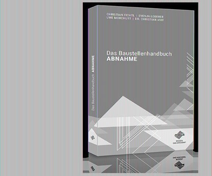 Das Baustellenhandbuch Abnahme, Uwe Morchutt ; Christian Voit ; Christian Fichtl ; Svenja Loderer - Paperback - 9783963148941