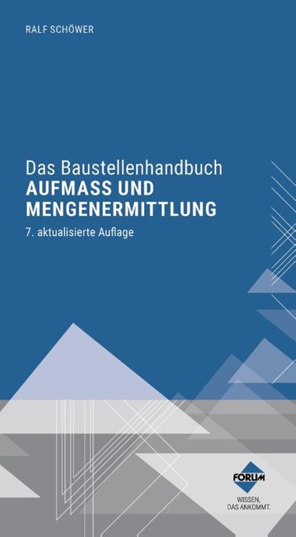 Das Baustellenhandbuch Aufmaß und Mengenermittlung, Ralf Schöwer - Paperback - 9783963149016