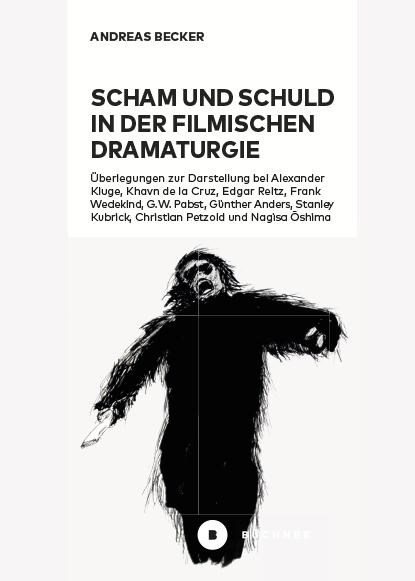 Scham und Schuld in der filmischen Dramaturgie, Andreas Becker - Paperback - 9783963173721