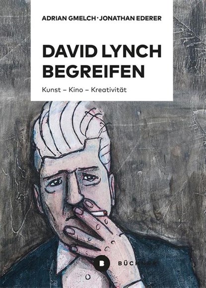 David Lynch begreifen, Jonathan Ederer ; Adrian Gmelch - Paperback - 9783963173776