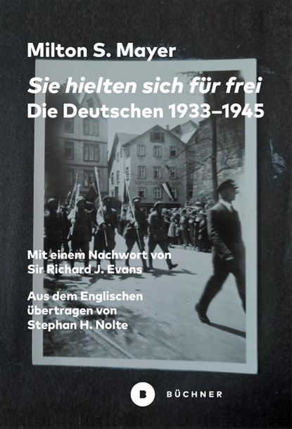 Sie hielten sich für frei, Milton Sanford Mayer - Paperback - 9783963174193