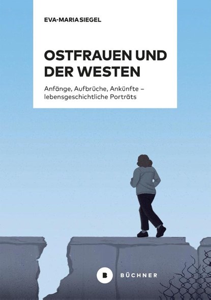 Ostfrauen und der Westen, Eva-Maria Siegel - Paperback - 9783963174223