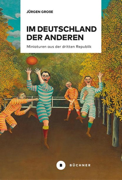 Im Deutschland der anderen, Jürgen Große - Gebonden - 9783963174360