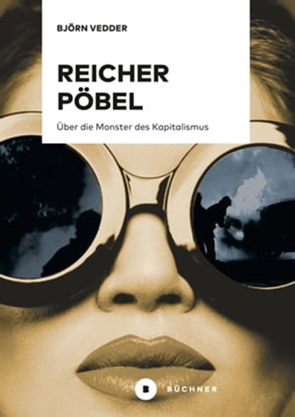 Reicher Pöbel, Björn Vedder - Ebook - 9783963176715