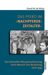 Das Pferd im "Nachpferdezeitalter" - David M. de Kleijn - 9783963177057