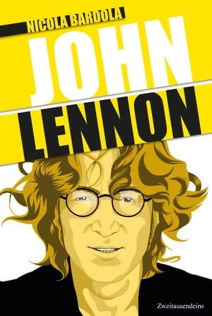 John Lennon, Nicola Bardola - Ebook - 9783963181016