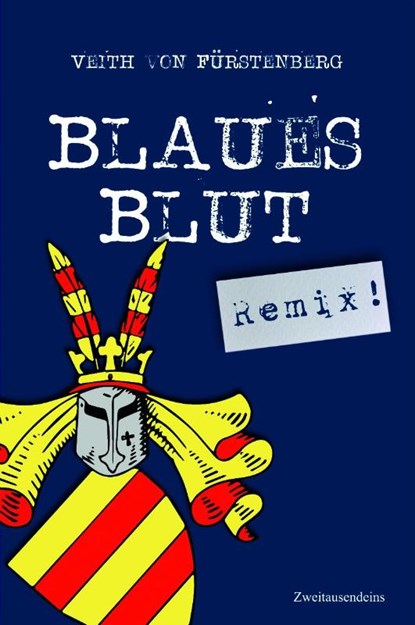 Blaues Blut (Remix!), Veith von Fürstenberg - Gebonden - 9783963181160