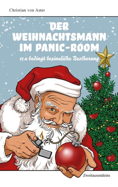 Der Weihnachtsmann im Panic Room, Christian von Aster - Gebonden - 9783963181740