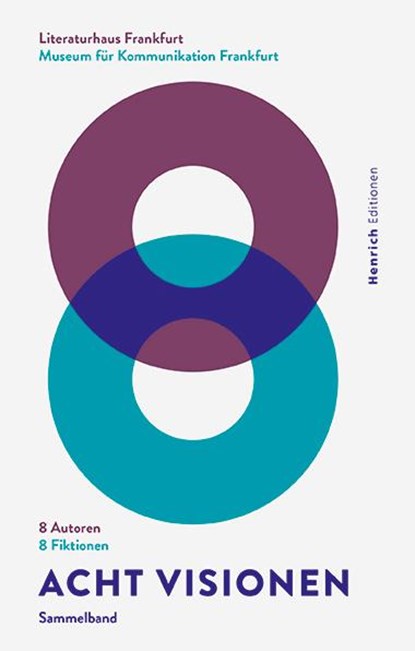 Acht Visionen, Katharina Adler ;  Isabelle Lehn ;  Mariana Leky ;  Lukas Rietzschel ;  Jochen Schmidt ;  Thomas von Steinaecker ;  Daniel Wisser - Paperback - 9783963200298