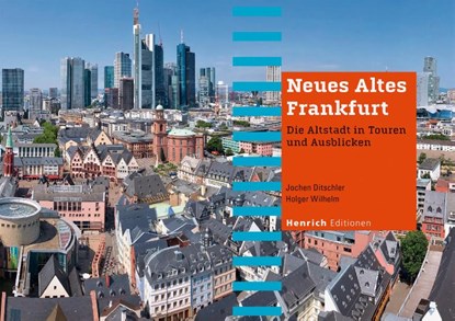 Neues Altes Frankfurt, Jochen Ditschler - Paperback - 9783963200410