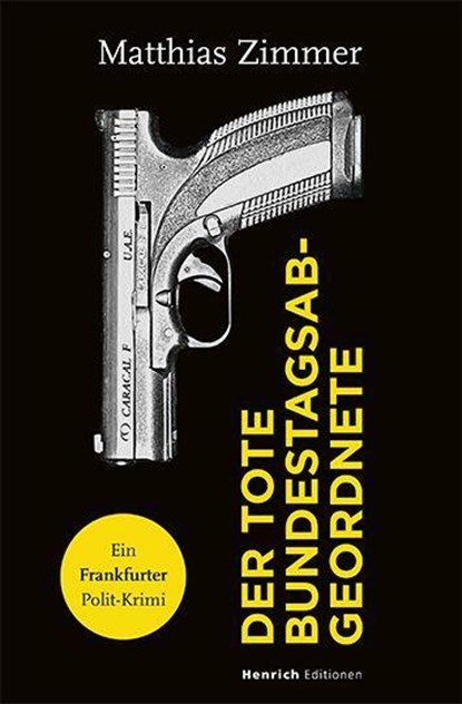 Der tote Bundestagsabgeordnete, Matthias Zimmer - Paperback - 9783963200663