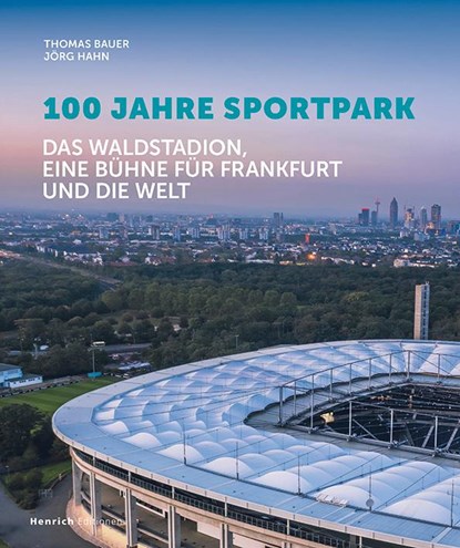 100 Jahre Sportpark, Thomas Bauer ; Jörg Hahn - Paperback - 9783963200830