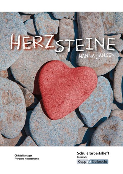 Herzsteine - Hanna Jansen - Schülerarbeitsheft - Realschule, Hannah Jansen ;  Christel Metzger ;  Franziska Heinzelmann - Overig - 9783963230479