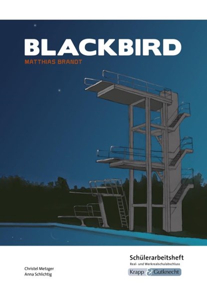 Blackbird - Matthias Brandt - Schülerarbeitsheft - Realschule, Christel Metzger ; Anna Schlichtig - Gebonden - 9783963230608