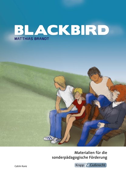 Blackbird - Matthias Brandt - Materialien für die sonderpädagogische Förderung - Lehrerheft, Matthias Brandt ;  Catrin Kunz - Overig - 9783963230707
