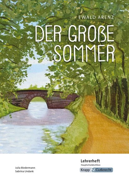 Der große Sommer - Ewald Arenz - Lehrerheft - Hauptschule, Julia Biedermann ; Sabrina Undank - Gebonden - 9783963231247