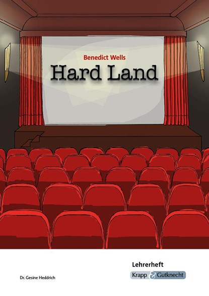 Hard Land - Benedict Wells - Lehrerheft, Benedict Wells ;  Gesine Heddrich - Overig - 9783963231780
