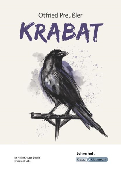 Krabat - Lehrerheft, Otfried Preußler ; Heike Krauter-Dierolf ; Christian Fuchs - Gebonden - 9783963231827