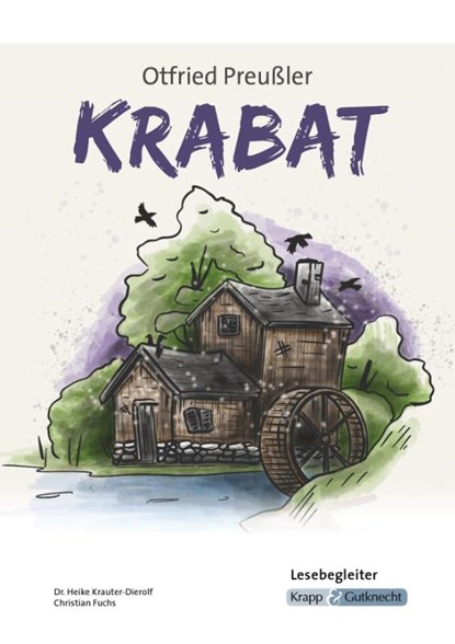 Krabat - Lesebegleiter, Otfried Preußler ; Heike Krauter-Dierolf ; Christian Fuchs - Paperback - 9783963231834
