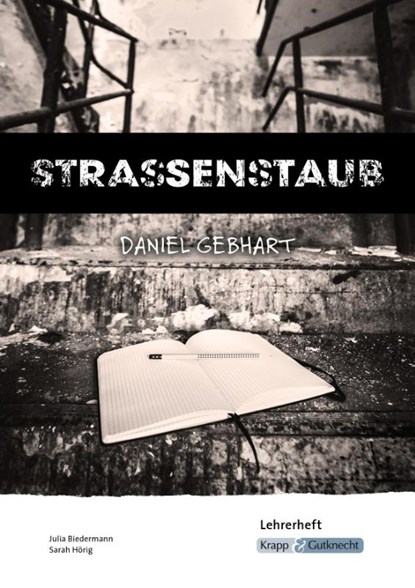 Strassenstaub - Lehrerheft - Sucht- und Drogenprävention, Julia Biedermann ; Sarah Hörig - Gebonden - 9783963233364