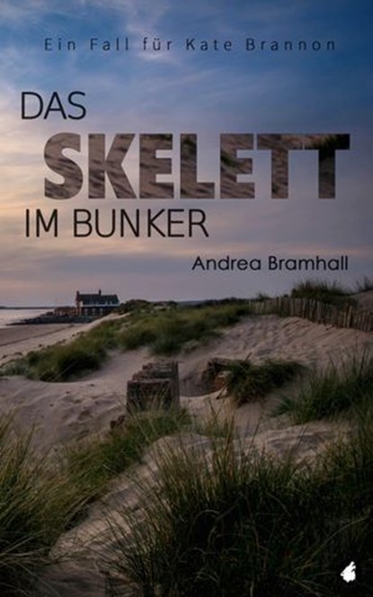 Das Skelett im Bunker. Ein Fall für Kate Brannon, Andrea Bramhall - Ebook - 9783963240522