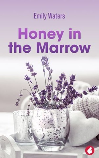 Honey in the Marrow, Emily Waters - Ebook - 9783963247255