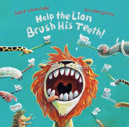 Help the Lion Brush His Teeth, Sophie Schoenwald - Gebonden - 9783963260001