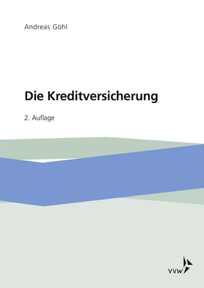 Die Kreditversicherung, Andreas Göhl - Paperback - 9783963290497