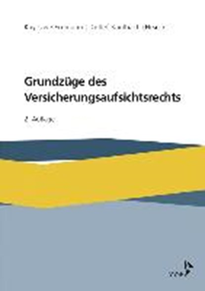 Grundzüge des Versicherungsaufsichtsrechts, Kay Uwe Erdmann ; Detlef Kaulbach ; Marc Schlömer ; Matthias Schneider - Paperback - 9783963290527