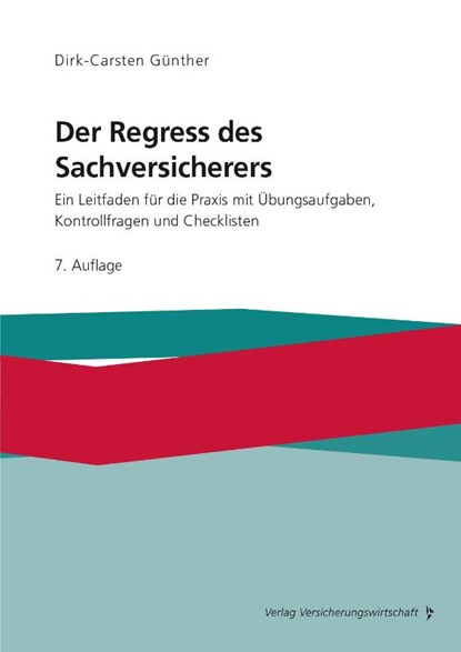 Der Regress des Sachversicherers, Dirk-Carsten Günther - Gebonden - 9783963294297