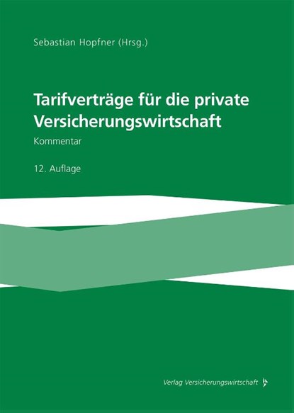 Tarifverträge für die private Versicherungswirtschaft, Sebastian Hopfner - Gebonden - 9783963294532