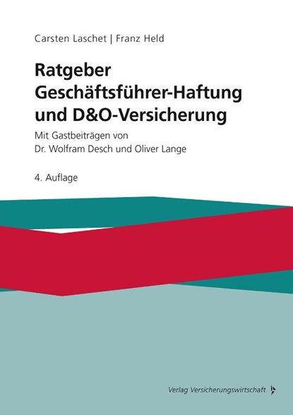 Ratgeber Geschäftsführer-Haftung und D&O-Versicherung, Carsten Laschet ; Franz Held ; Wolfram Desch ; Oliver Lange - Paperback - 9783963294723