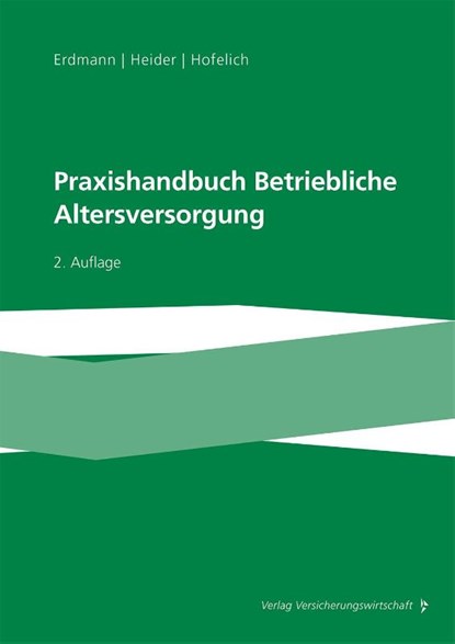 Praxishandbuch Betriebliche Altersversorgung, Volker Ars ; Thomas Bader ; Mario Brungs ; Kay Uwe Erdmann - Gebonden - 9783963295263